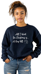 Crewneck Unisex Sweatshirt - 'All I want for Christmas is a day off!'